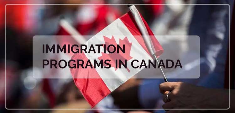 Immigration Programs in Canada