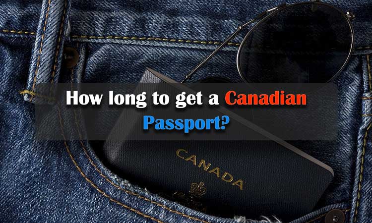 How long to Get a Canadian Passport?