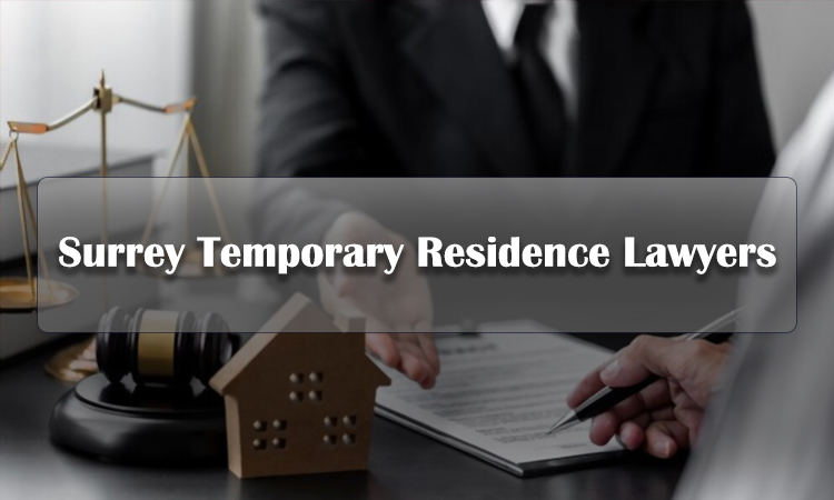 Surrey Temporary Residence Lawyers